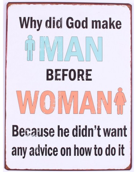 Szyld Why did god make man before woman...
